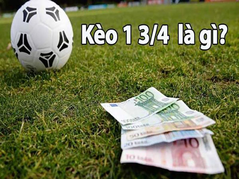 Tài xỉu 1 3/4 là gì? Chia sẻ tất tần tật kinh nghiệm đặt tài xỉu 1 3/4 2 Tài xỉu 1 3/4 là gì – Những trường hợp sử dụng kèo chấp 1 3/4